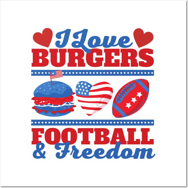 I Love Burgers Football and Freedom Wall Art by DetourShirts